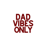 Dad Vibes Only - Father's Day Card