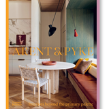 Arent & Pyke: Interiors Beyond the Primary Palette Book